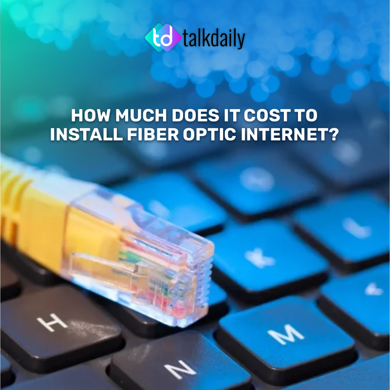 How much does it cost to install fiber optic internet